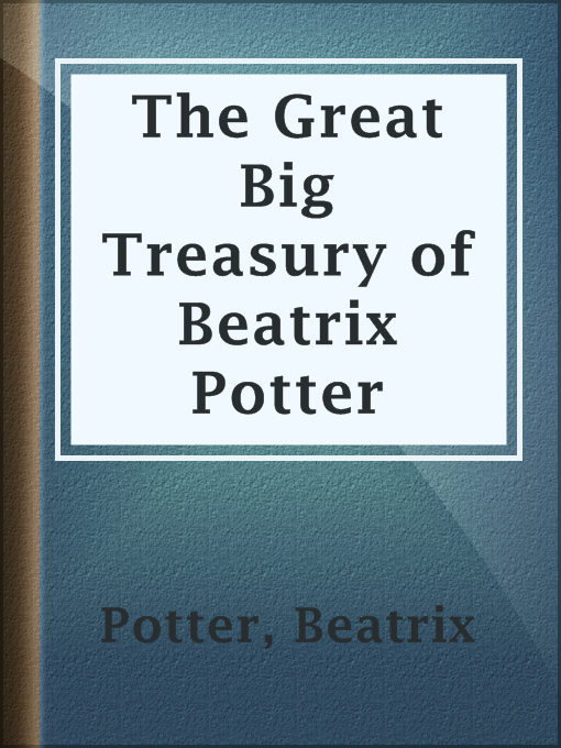 Upplýsingar um The Great Big Treasury of Beatrix Potter eftir Beatrix Potter - Til útláns
